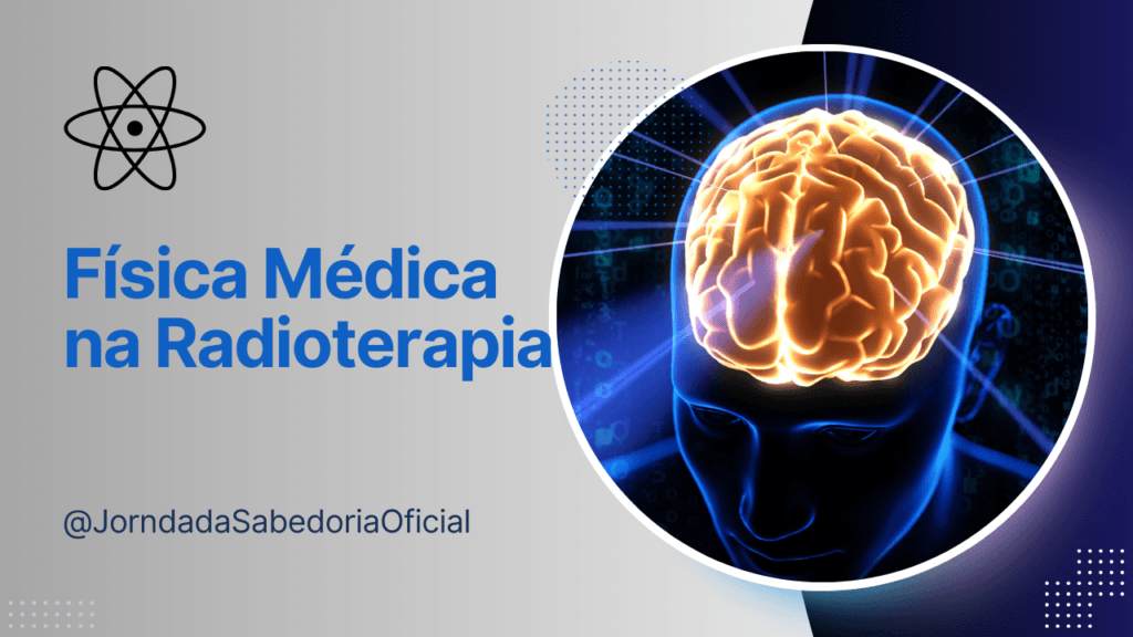 Física médica aplicada à radioterapia no tratamento do câncer